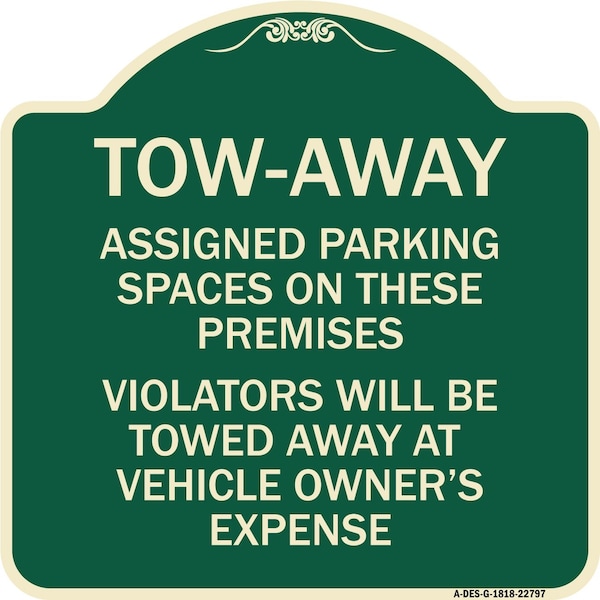 Tow Zone Assigned Parking Spaces on These Premises Violators Will Be Towed Away at Ve, G-1818-22797